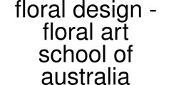 floral design - floral art school of australia coupons